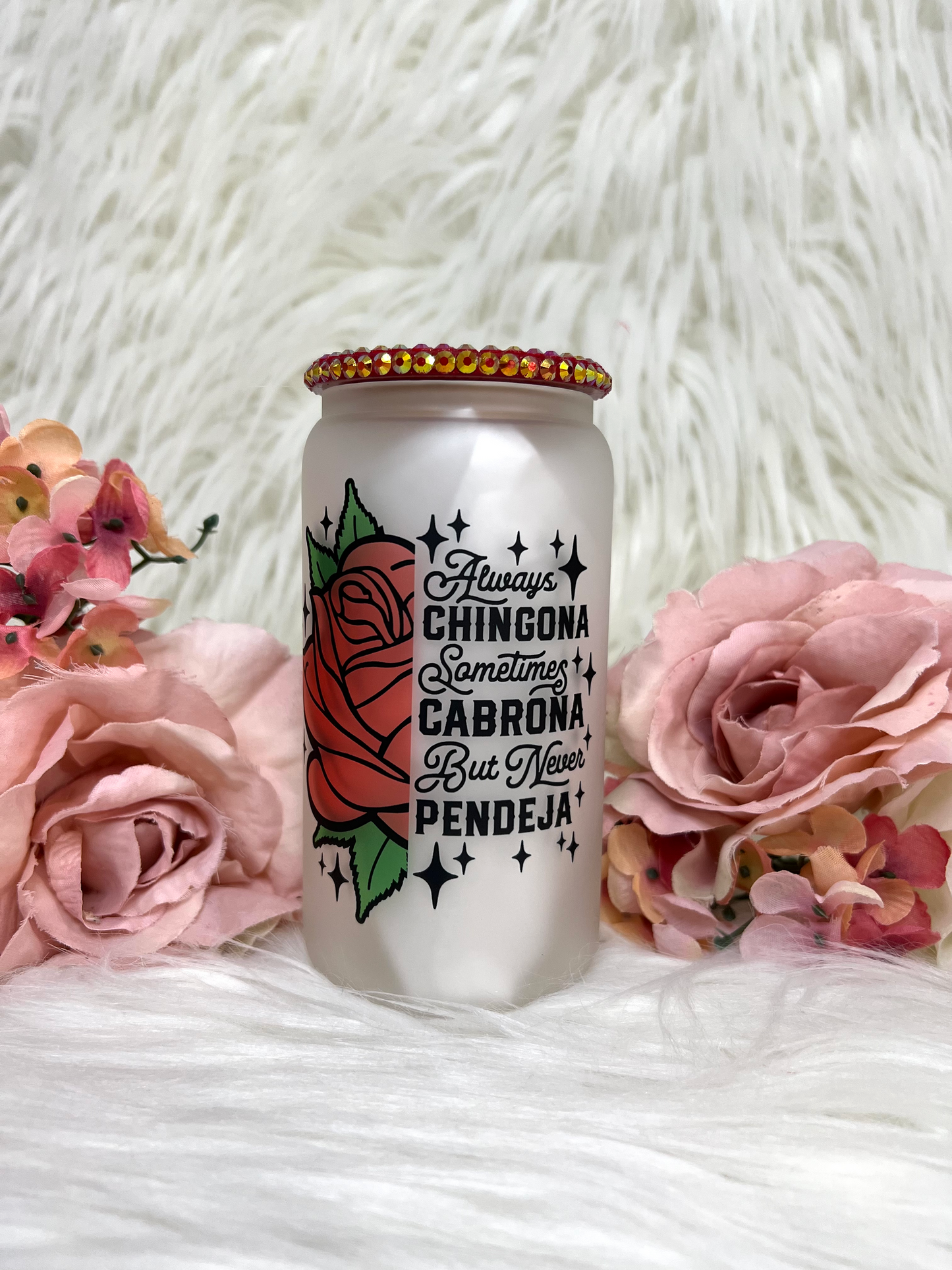 hingona 16oz frosted libbey glass can, chingona, always chingona cup, chingona cup, chingona vaso, 16oz cup, vaso de 16oz, always chingona